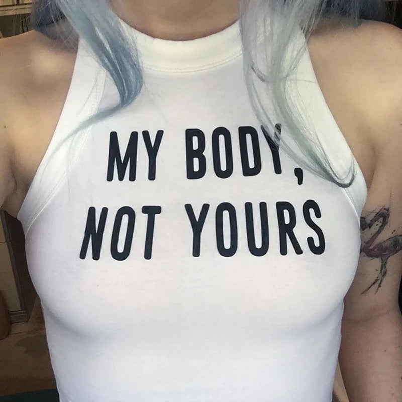 “MY BODY,NOT YOURS” VEST